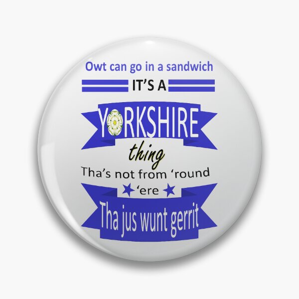 Item preview, Owt Can Go In A Sandwich Its A Yorkshire Thing Tyke Slang designed and sold by taiche.