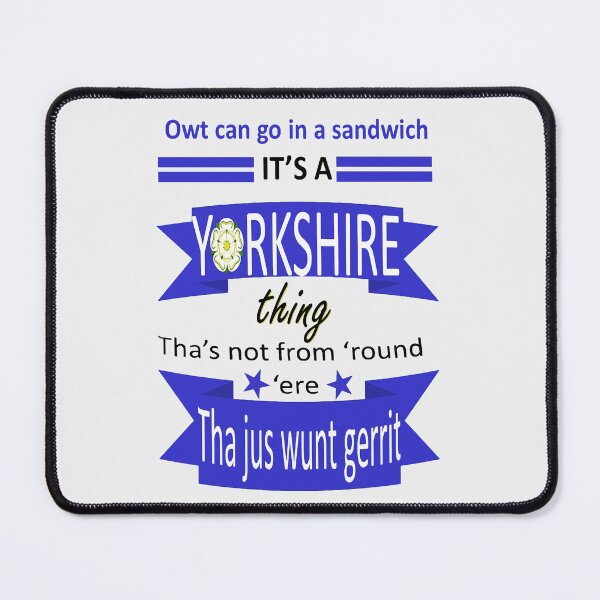 Item preview, Owt Can Go In A Sandwich Its A Yorkshire Thing Tyke Slang designed and sold by taiche.