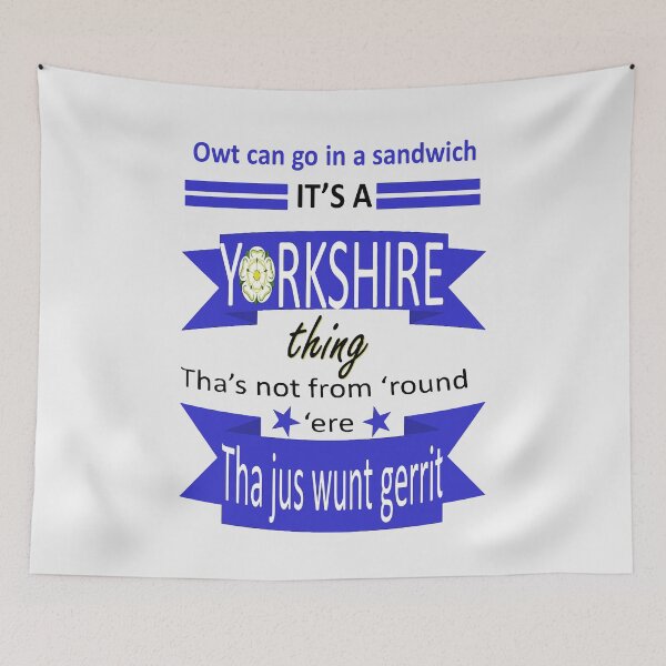 Item preview, Owt Can Go In A Sandwich Its A Yorkshire Thing Tyke Slang designed and sold by taiche.