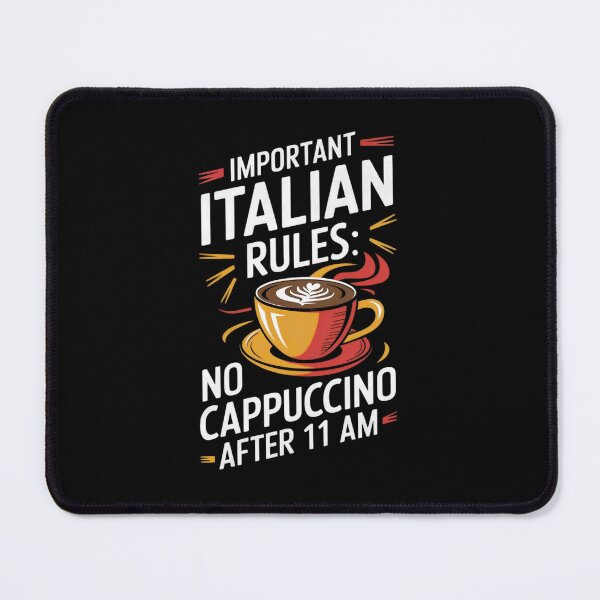 Item preview, Italian Life Rules: No Cappuccino After 11 AM designed and sold by StuffUNeed2Wear.