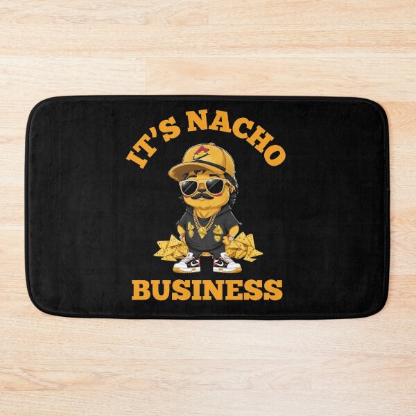 Item preview, It's Nacho Business designed and sold by TrippyOutfitter.