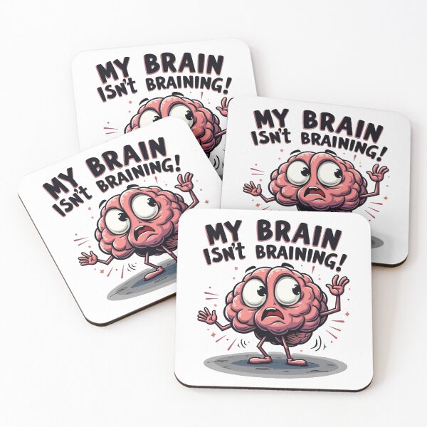 Item preview, My Brain Isn't Braining! Funny Comment Design designed and sold by FunnyFarmDesign.