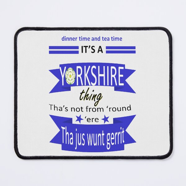 Item preview, Dinner Time And Tea Time Its A Yorkshire Thing Tyke Slang designed and sold by taiche.