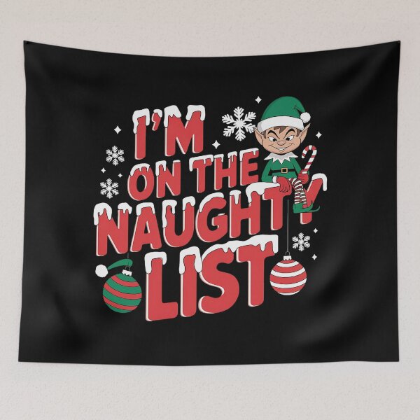 Item preview, I'm on the Naughty List - Christmas Humor designed and sold by VioladesignByRW.