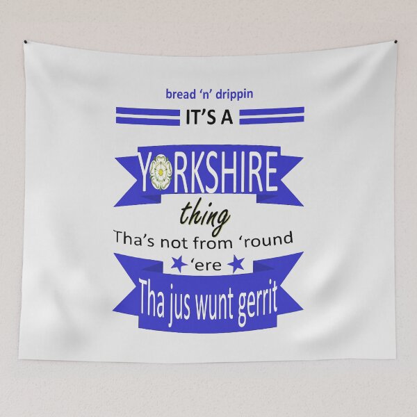 Item preview, Bread N Dripping Its A Yorkshire Thing Tyke Slang designed and sold by taiche.