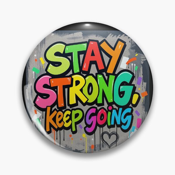 Item preview, Stay strong keep going designed and sold by GasconyPassion.