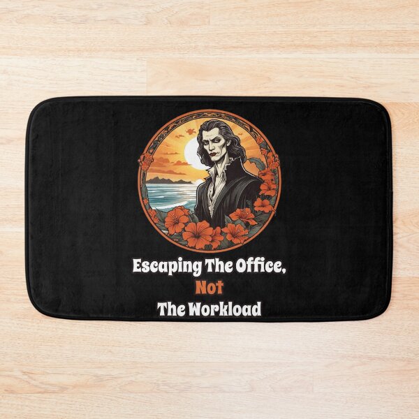 Item preview, Workaholic Vampire by The Beach - Escaping The Office, NOT The Workload designed and sold by Ridiculam Toga.
