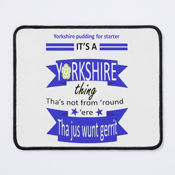 Item preview, Yorkshire Pudding For Starter Its A Yorkshire Thing Tyke Slang designed and sold by taiche.
