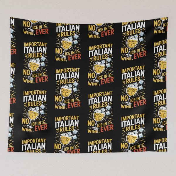 Item preview, Italian Life Rules: No Ice in Wine, Ever designed and sold by StuffUNeed2Wear.