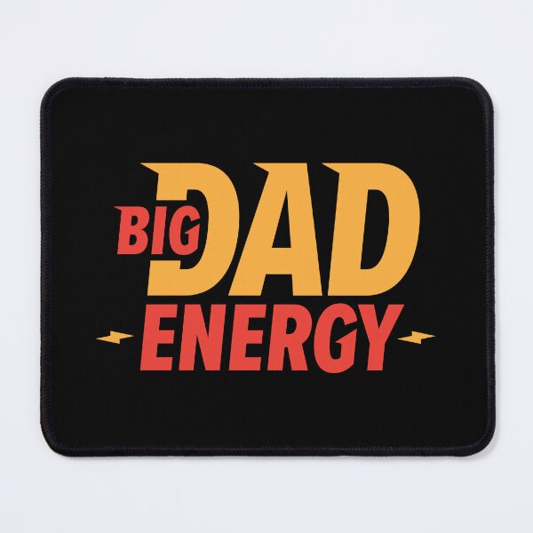 Item preview, Big Dad Energy designed and sold by HiFlyerCreative.