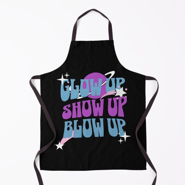 Item preview, Glow up, Show up, Blow up designed and sold by FairX.