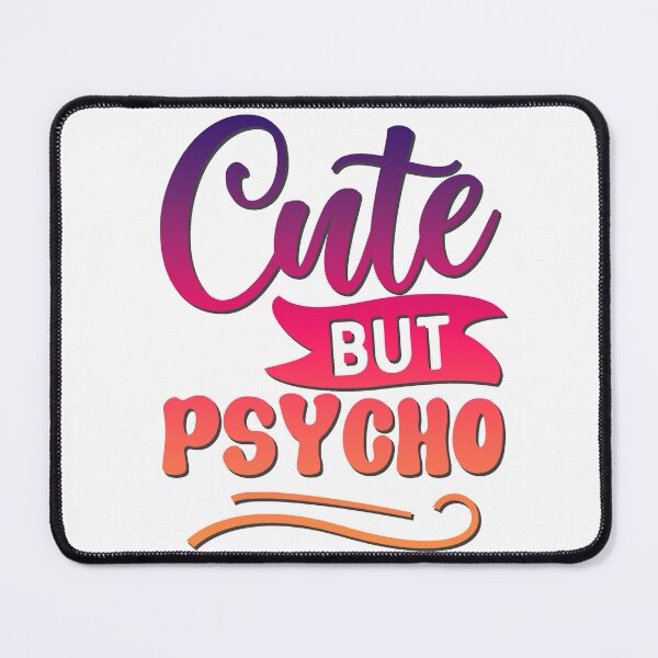Item preview, Cute but Psycho designed and sold by Dawidsz79.
