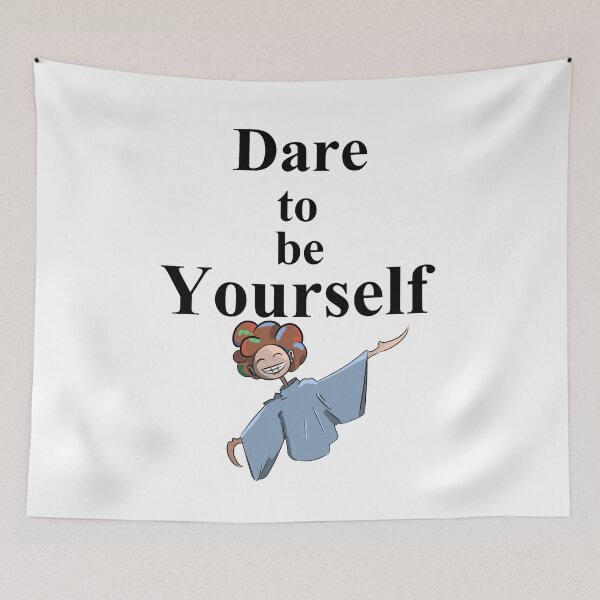 Item preview, Dare to be yourself designed and sold by Wish Design.