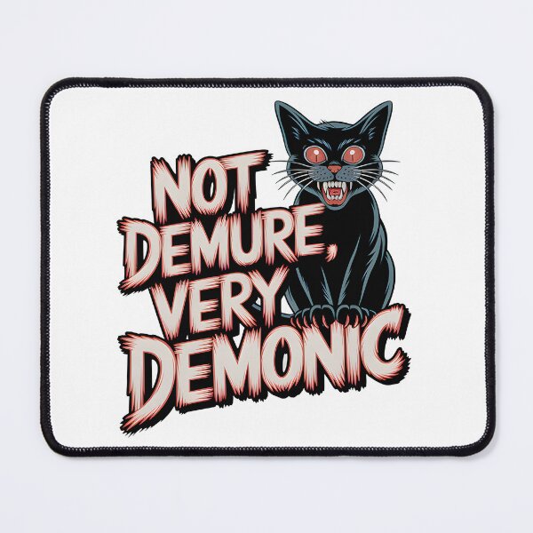 Item preview, NOT DEMURE VERY DEMONIC designed and sold by LeeLeeV.