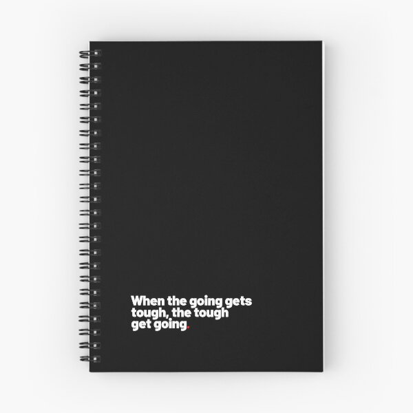 Item preview, When the going gets tough, the tough get going designed and sold by Pixdot.