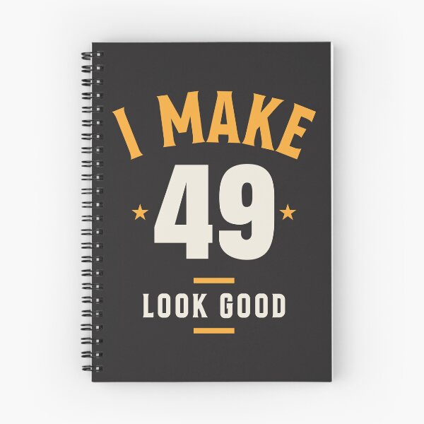 Item preview, I Make 49 Look Good - 49th Birthday designed and sold by cidolopez.