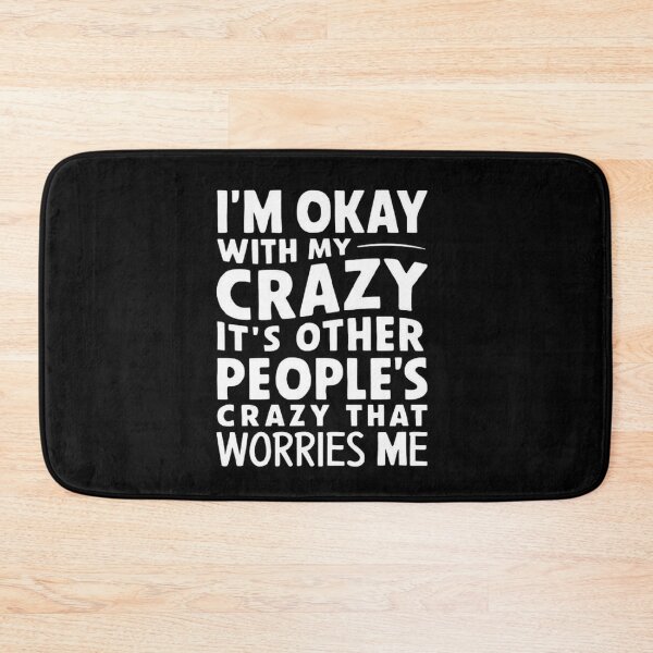Item preview, I’m Okay with My Crazy - Funny Quote Design designed and sold by love3617.