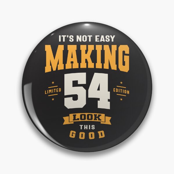 Item preview, It's Not Easy Making 54 Look This Good - 54th Birthday designed and sold by cidolopez.
