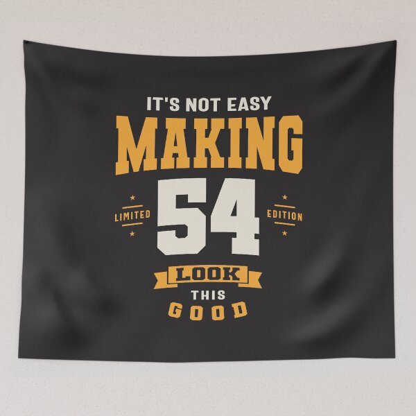 Item preview, It's Not Easy Making 54 Look This Good - 54th Birthday designed and sold by cidolopez.