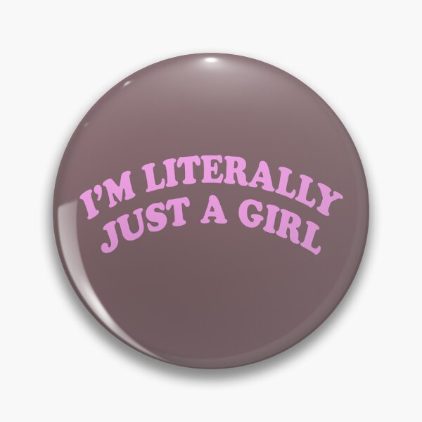 Item preview, I'm Literally Just A Girl Gift  designed and sold by LADistrictGarb.