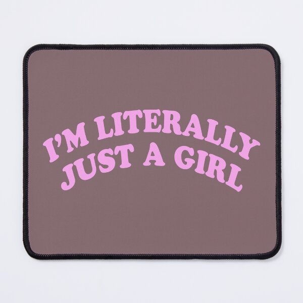 Item preview, I'm Literally Just A Girl Gift designed and sold by LADistrictGarb.