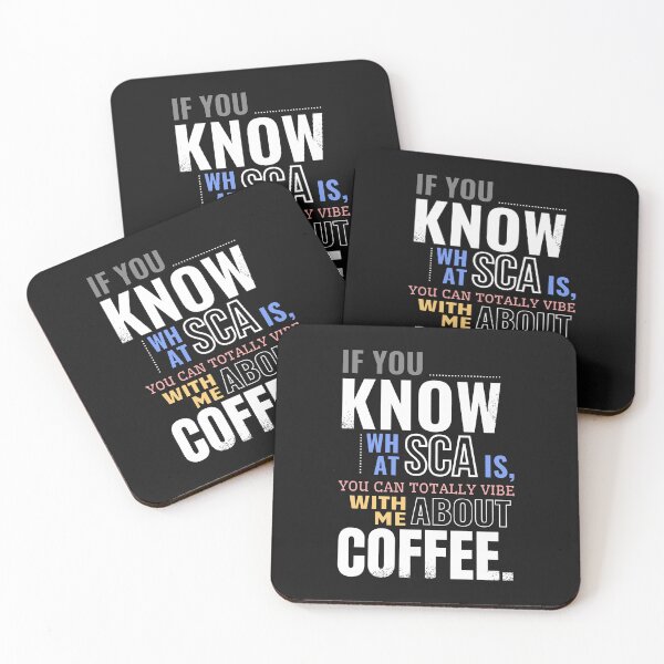 Item preview, IF YOU KNOW WHAT SCA IS, YOU CAN TOTALLY VIBE WITH ME ABOUT COFFEE: A Brewed Bond Between Connoisseurs designed and sold by SplashTastic.