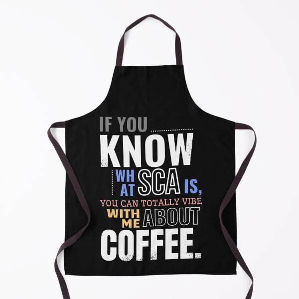 Item preview, IF YOU KNOW WHAT SCA IS, YOU CAN TOTALLY VIBE WITH ME ABOUT COFFEE: A Brewed Bond Between Connoisseurs designed and sold by SplashTastic.
