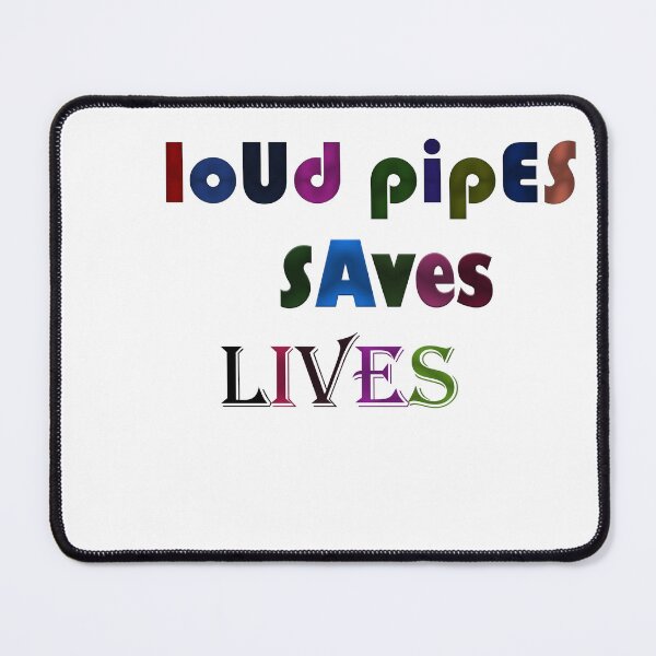 Item preview, LOUD PIPES SAVES LIVES:RIDE WITH PRIDE designed and sold by Ramsay company .