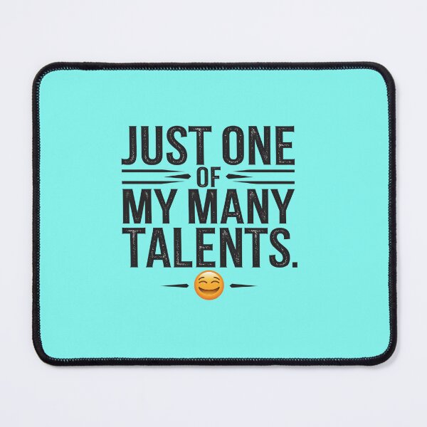 Item preview, "Just One of My Many Talents - Sarcastic T-Shirt" designed and sold by fashionsicon.