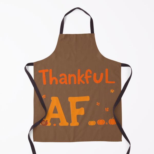 Item preview, Thankful AF - Bold Thanksgiving Humor designed and sold by LyssasMindArt.