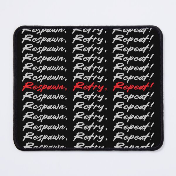 Item preview, Respawn, Retry, Repeat! designed and sold by ConfusedStudio.