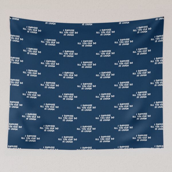 Item preview, I Suppose All You Can Do Is Laugh (Blue BG)    designed and sold by PenXGift.