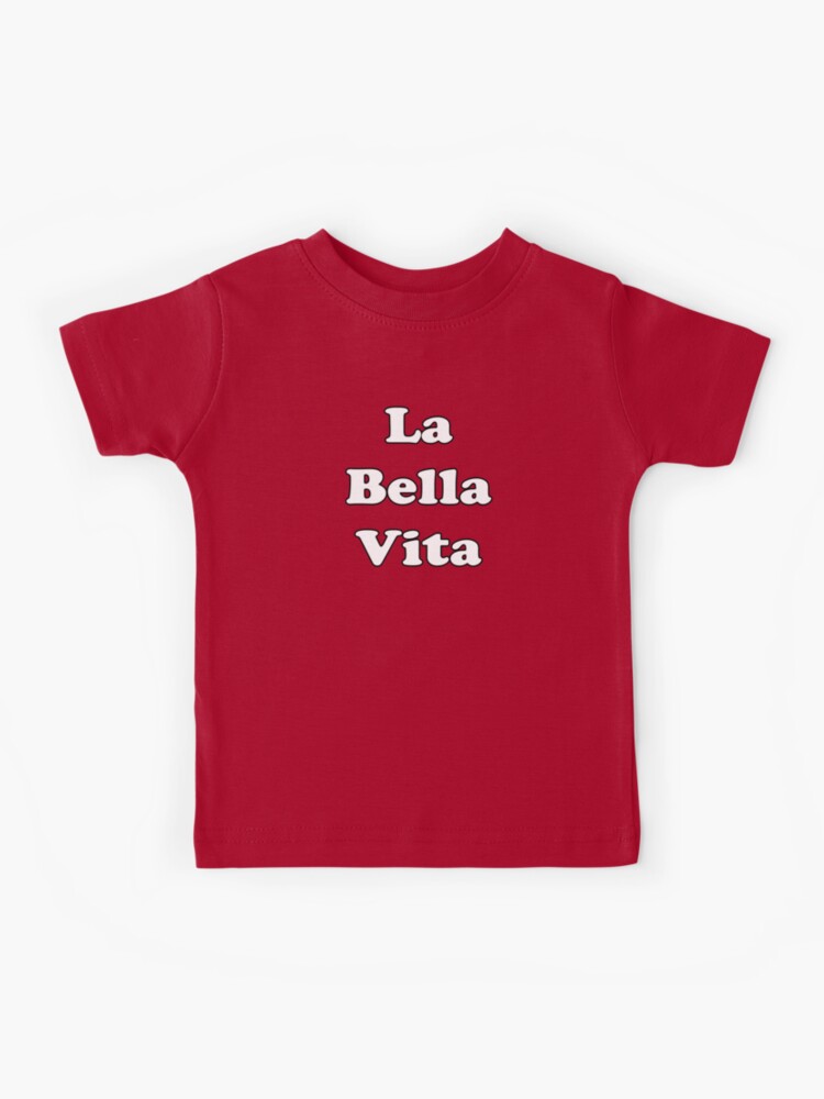 T Shirt Enfant C Est Une Belle Vie Citation Italienne La Bella Vita Autocollant Motto Et T Shirt Par Stickersandtees Redbubble