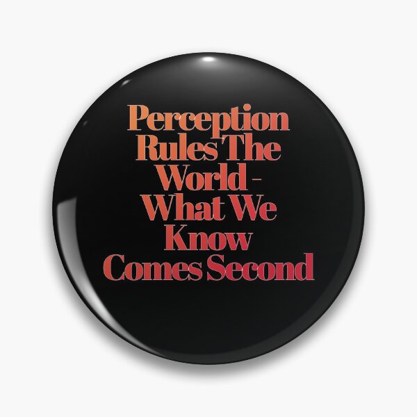 Item preview, Perception Rules The World - What We Know Comes Second - Inspirational designed and sold by signshirtz.