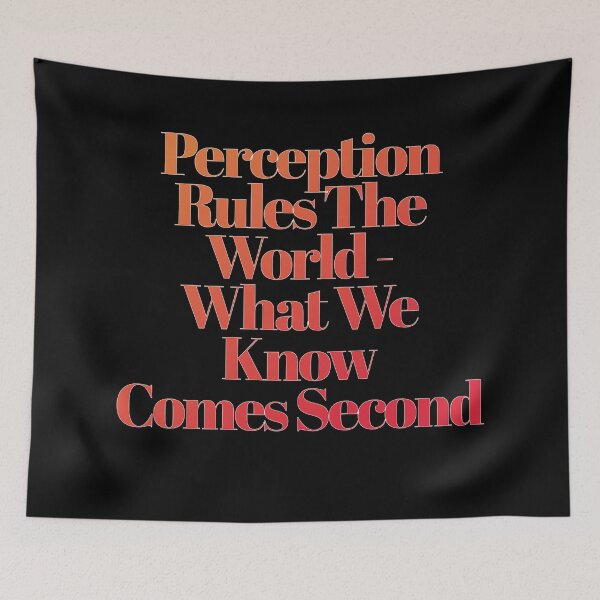 Item preview, Perception Rules The World - What We Know Comes Second - Inspirational designed and sold by signshirtz.