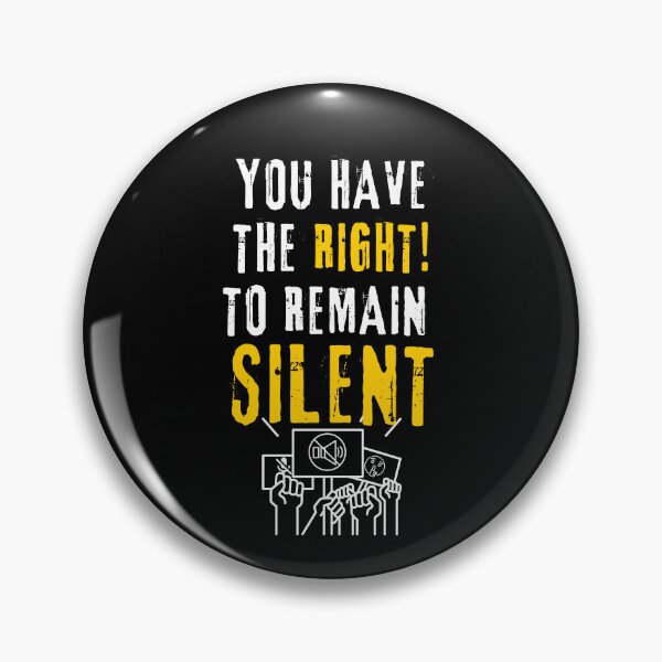 Item preview, The Right to Remain Silent - Miranda is the true state of Zen   designed and sold by Reichcorp.