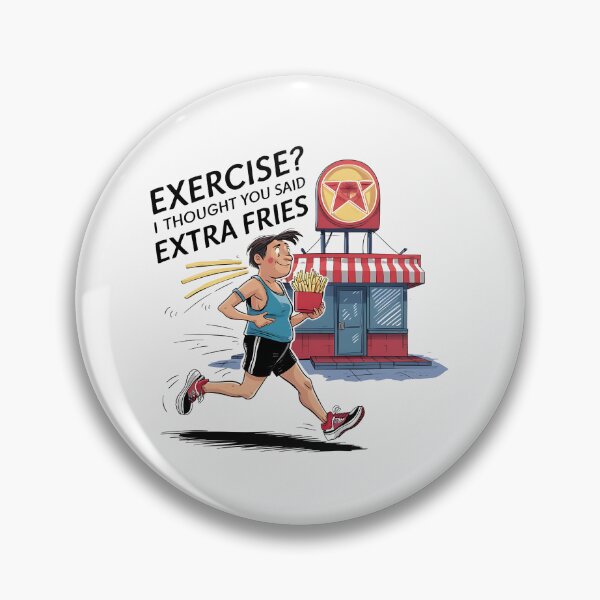 Item preview, Exercise? I Thought You Said Extra Fries designed and sold by Itsheartshop.