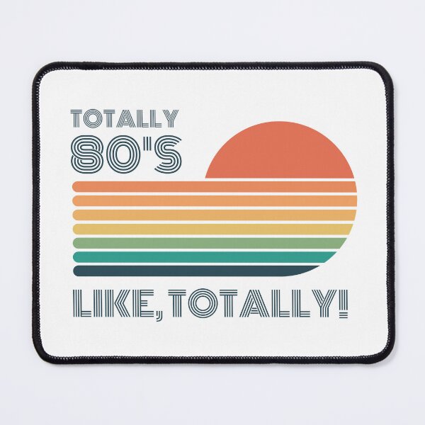 Item preview, Totally 80's. Like, totally ! designed and sold by FuryHive.