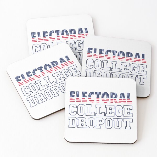 Item preview, Electoral College Dropout designed and sold by Winner Chicken Dinner Designs.