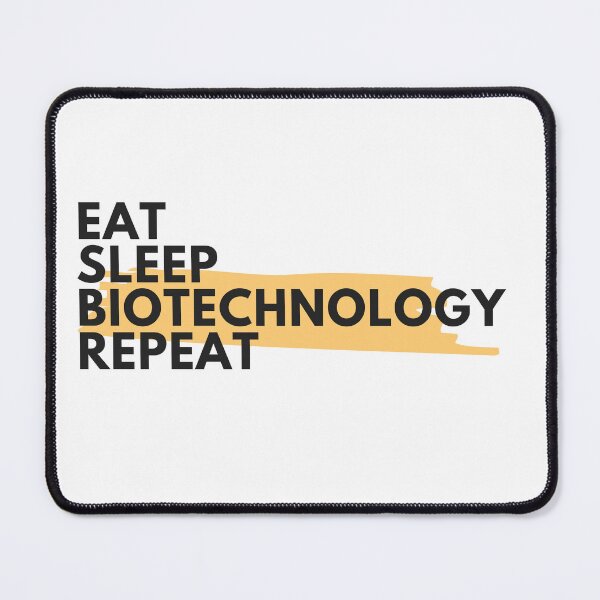 Item preview, Biotechnology - Eat sleep biotechnology repeat - Biotechnologists designed and sold by ScientistArtist.