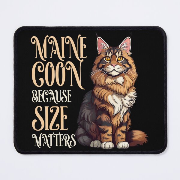 Item preview, Maine Coon Cat - Because Size Matters designed and sold by Kspirit Designs.