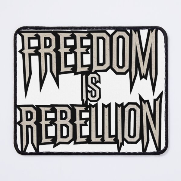 Item preview, Freedom is Rebellion designed and sold by K-M-R-CREATIONS.