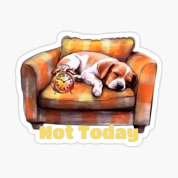Item preview, Not Today Sleeping Dog designed and sold by Lori Winslow Designs.