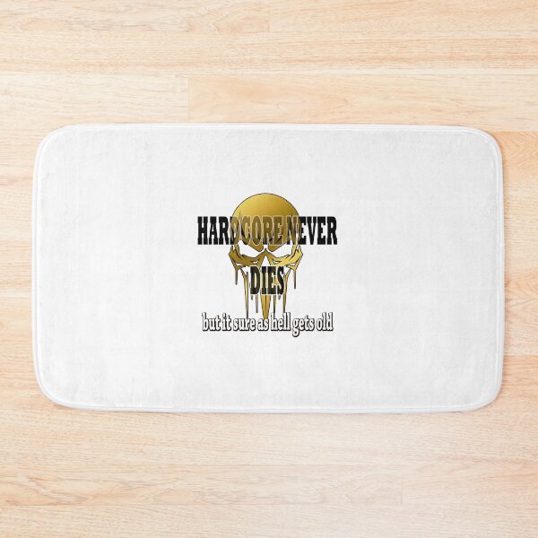 Item preview, Hardcore will never die, but it sure as hell gets old designed and sold by MoreBeauty.
