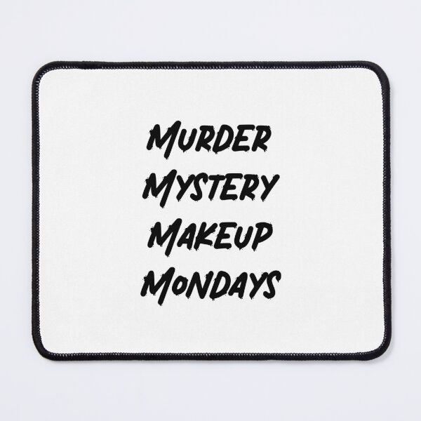 Item preview, Murder mystery makeup Mondays (black) designed and sold by SnugbugStudios.