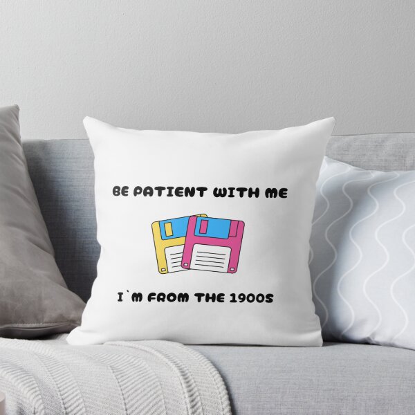 Item preview, Be patient with me I`m from the 1900S funny statement designed and sold by GinnyGi.