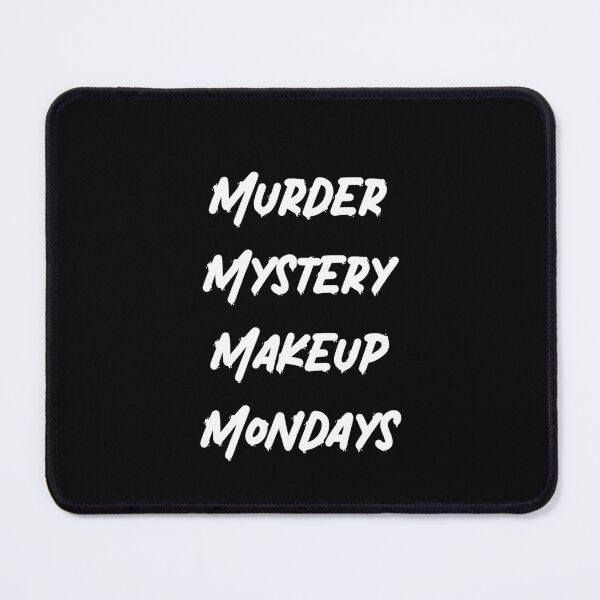 Item preview, Copy of Murder mystery makeup Mondays (white) designed and sold by SnugbugStudios.