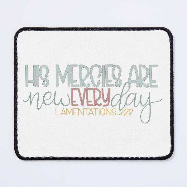 Item preview, His mercies are new every day designed and sold by PurdyCDesigns1.