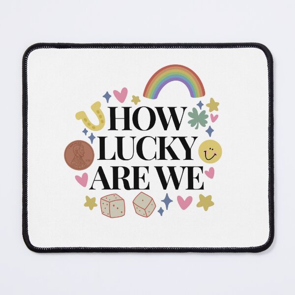 Item preview, how lucky are we designed and sold by Lauren Gross.
