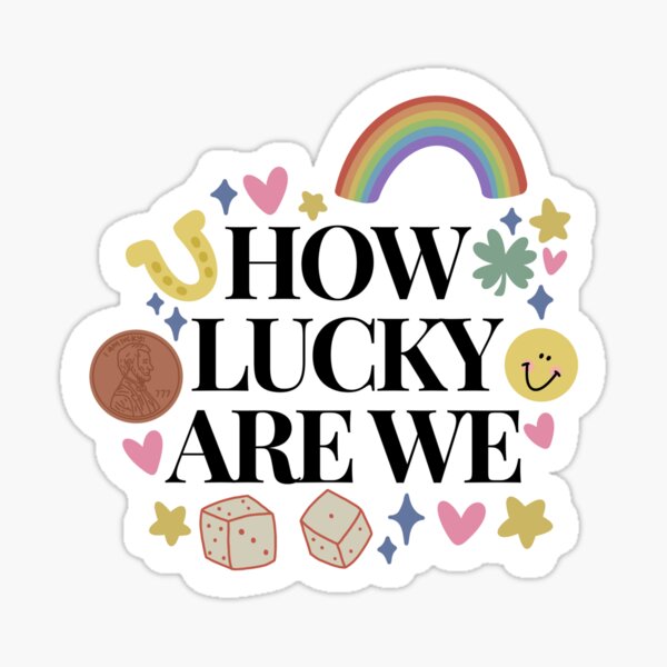 Item preview, how lucky are we designed and sold by Lauren Gross.